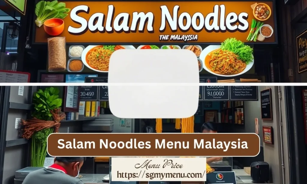 Salam Noodles Menu Malaysia