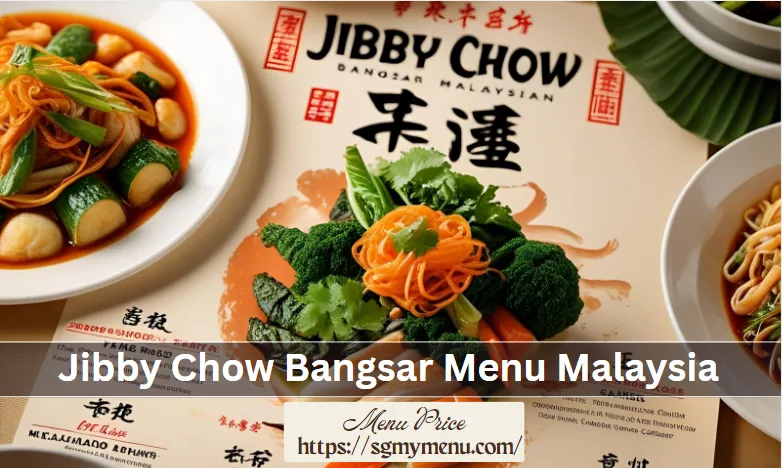 Jibby Chow Bangsar Menu Malaysia